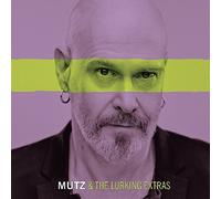 Mutz & the Lurking Extras - Mutz & the Lurking Extras
