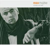 MUTZKE, MAX - SCHWARZ AUF WEISS