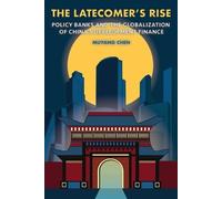 Muyang Chen The Latecomer's Rise (Tascabile) Cornell Studies in Money