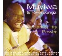 Muyiwa & Riversongz - Declaring His Power