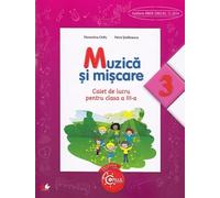 Muzica si miscare - Clasa 3 - Caiet