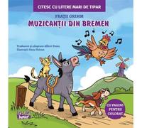 Muzicantii din Bremen. Citesc cu litere mari de tipar