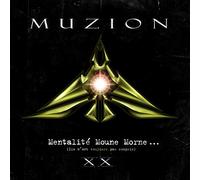Muzion - Mentalite Moune Morne (Ils N'Ont Toujours Pas)