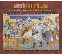 Muzsikas And Marta Sebestyen - The Bartok Album