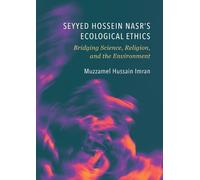 Muzzamel Hussain Imra Seyyed Hossein Nasr s Ecological Ethic (Copertina rigida)