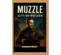 MUZZLE: CITY OF WOLVES: Jake Rosser: In the Shadows of Justice, Aaron Eckhart's Fallen Officer’s Fight for Redemption Begins