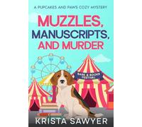 Muzzles, Manuscripts, and Murder: A Totally Delightful Small Town Cozy Murder Mystery