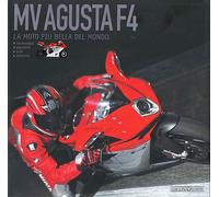 Mv Agusta F4. La moto più bella del mondo. Ediz. illustrata