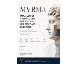 MVRMA: Modello di Valutazione del Rischio nel Mercato dell’Arte
