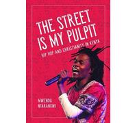 Mwenda Ntarangwi The Street Is My Pulpit (Copertina rigida)