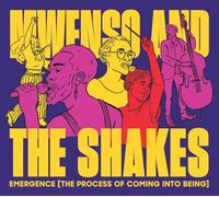 MWENSO & THE SHAKES Emergence the Process Of Coming Into Being (CD)