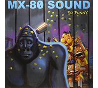 Mx-80 Sound - So Funny
