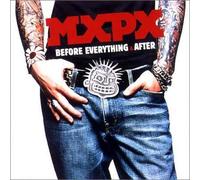 Mxpx - Before Everything and After
