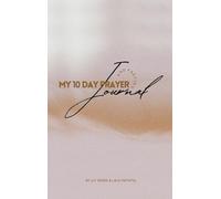 My 10 Day Prayer and Fasting Journal