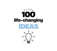 My 100 Life-changing Ideas: Blue edition