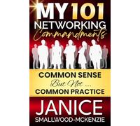 My 101 Networking Commandments: Common Sense, But Not Common Practice