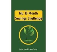 My 12-Month Savings Challenge: Financial Planning Journal & Year-Long Monthly Savings Goal Tracker