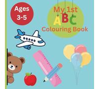 My 1st ABC Colouring Book: Learn Letters A-Z with Simple Illustrations for Early Learners Aged 3-5