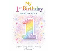 My 1st Birthday Memory Book: A First Birthday Keepsake Book to Record Memories, and Special Moments from Your Baby's First Birthday