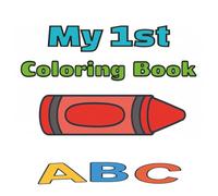 My 1st Coloring Book: Beautiful Art And ABC'S