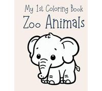 My 1st Coloring Book: Zoo Animals