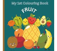 My 1st Colouring book: Volume 6 - Fruit: Fruity Fun: A Colouring Adventure for Kids