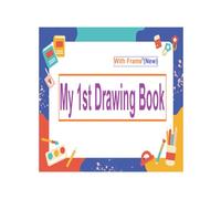 My 1st Drawing Book: My First Drawing Book with Frame for Kids - Creative Sketch and Coloring Pad for Ages 3 to 8 (New)