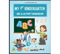 My 1st Kindergarten ABC and Activity Book: Letters, Numbers, Shapes, Colors, Tracing and much more
