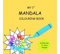 My 1st Mandals Colouring Book: Bold and easy to colour