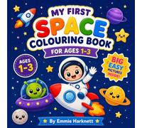 My 1st Space Colouring Book: Cute & Easy Space Colouring Book for Toddlers Ages 1-3 | Big Simple Pictures for Little Hands