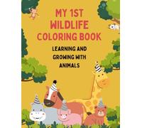 My 1st Wildlife Coloring Book - Large Animals|Easy Design50+ Pages|Ages 1-5|8.5x11|: Learning and Growing With Animals