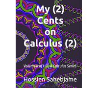My (2) Cents on Calculus (2): Volume II of I-III, A Calculus Series