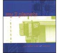 My 2 Planets - Other Side Of Summer