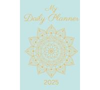 My 2025 Daily Planner: Manifestation Journal