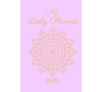 My 2025 Daily Planner: Manifestation Journal