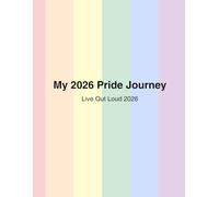 My 2026 Pride Journey: Live Out Loud 2026