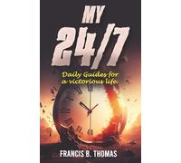 My 24/7: Daily Guides for a victorious life