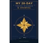 My 28-Day Travel Planner Journal: Plan Every Day, Capture Every Memory The All-in-One Trip Organizer for 28 Days of Adventure