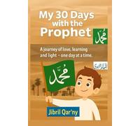 My 30 Days with the Prophet: A Journey of Love, Learning, and Light One Day at A Time