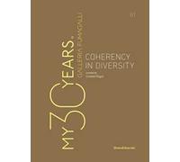 My 30 years in Galleria Fumagalli. Coherency in diversity. Ediz. italiana e inglese