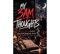 My 3AM Thoughts: A Pocket Journal for Late-Night Reflection, Overthinking, and Personal Growth