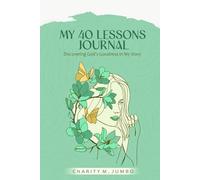My 40 Lessons Journal: Discovering God's Goodness in Your Story
