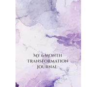My 6 Month Transformation Journal