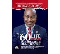 My 60 Life Lessons for Success & Significance