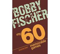 My 60 Memorable Games: chess tactics, chess strategies with Bobby Fischer