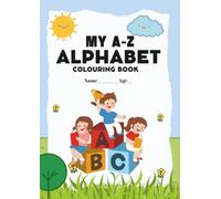 MY A-Z Alphabet Coloring Book: Letters to Learn, Pages to Color!