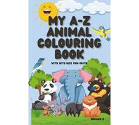 My A-Z Animal Colouring Book: With Bite-Size Fun Facts