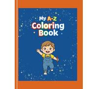 My A-Z Coloring book: For Preschool Kids Ages 2-5