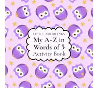 My A~Z in Words of 5 Activity Book: Created especially for Early Learners aged 4-8 | Learn Through Coloring | 5-Letter Words for Spelling and Writing ... | Soft Gloss Paperback Cover | ABC A to Z