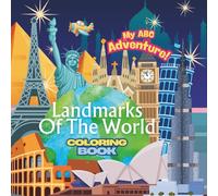 My ABC Adventure!: Landmarks of the World Coloring Book